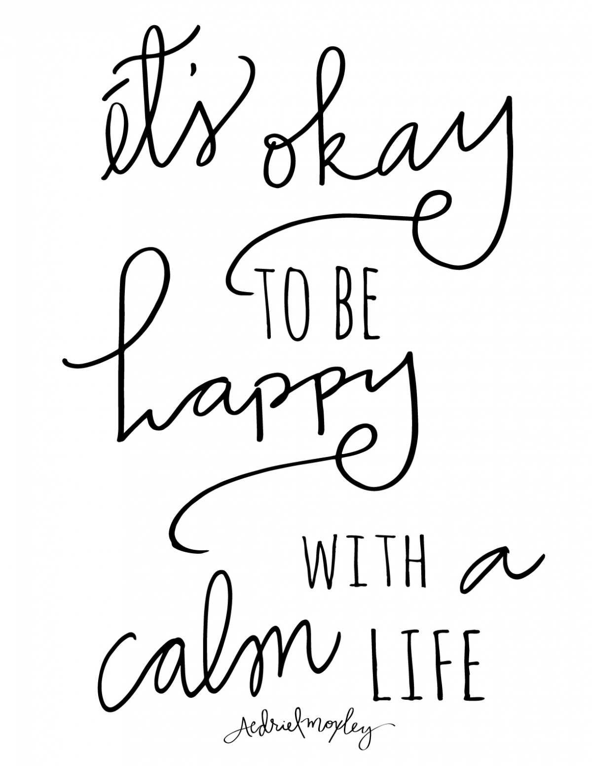 it-s-okay-to-be-happy-with-a-calm-life-free-printable-aedriel